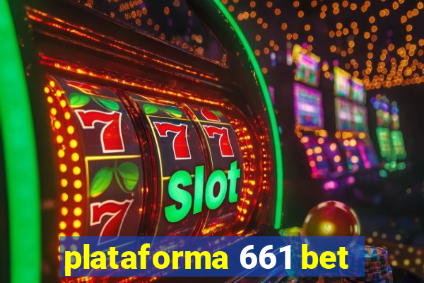 plataforma 661 bet